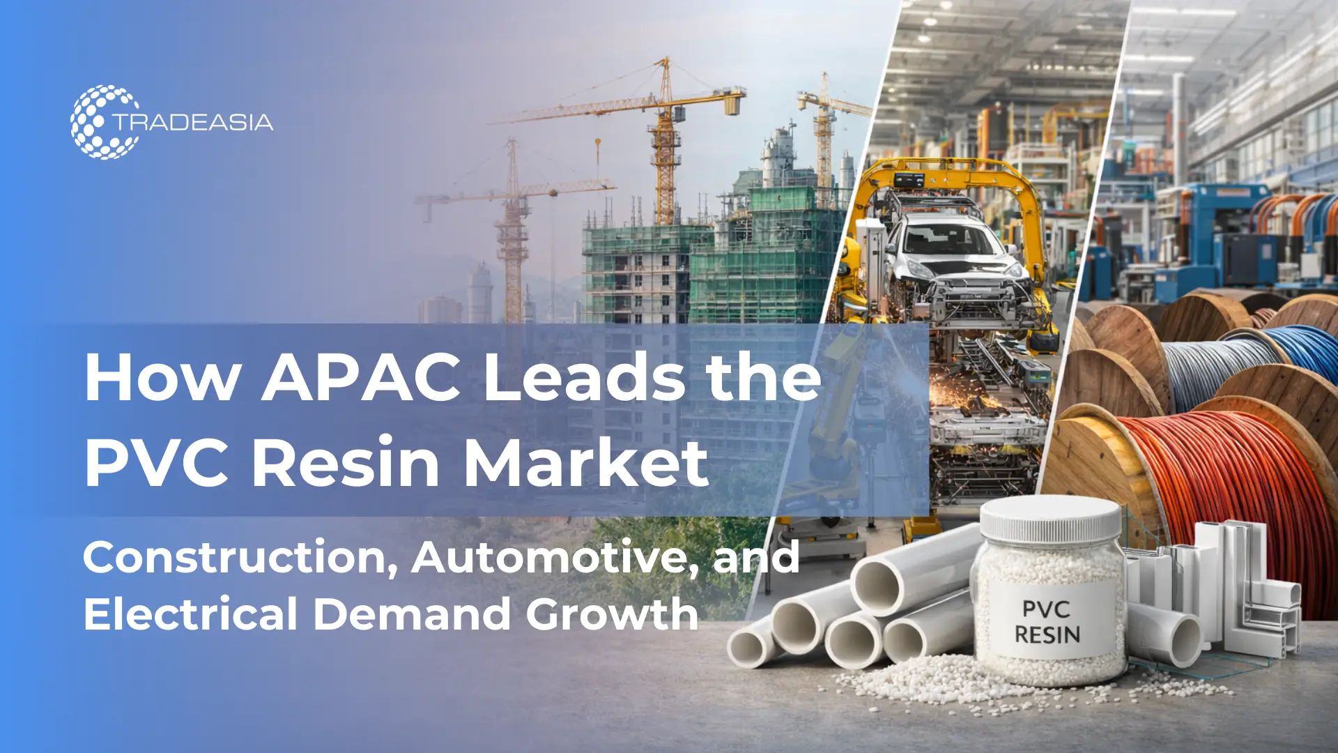 Why APAC Remains the Largest PVC Resin Market Driven by Industrial Demand